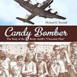 The Candy Bomber Lives: Is It You? (EP. 403)